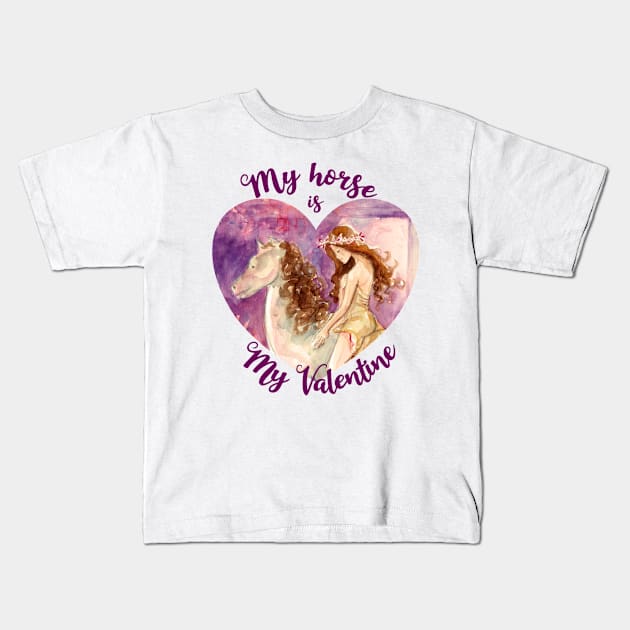 My Horse is my Valentine Kids T-Shirt by Rather Unique